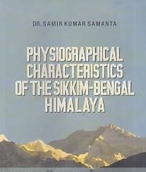 Physiographical Characteristics of the Sikkim-Bengal Himalaya