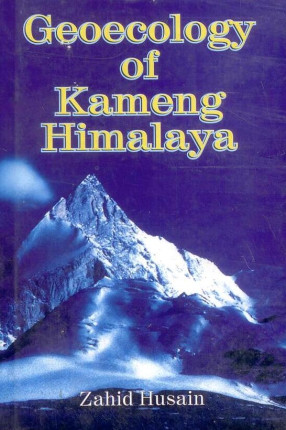 Geoecology Of Kameng Himalaya