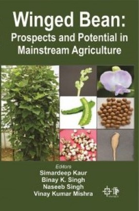 Winged Bean: Prospects and Potential in Mainstream Agriculture