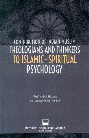 Contribution of Indian Muslim Theologians and Thinkers to Islamic-Spiritual Psychology