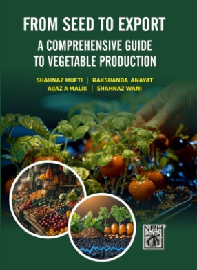 From Seed to Export: A Comprehensive Guide to Vegetable Producation