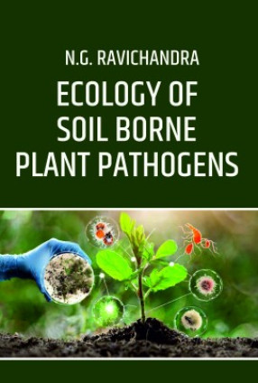 Ecology of Soil Borne Plant Pathogens