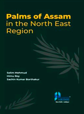 Palms of Assam in the North East Region