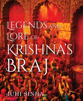 Legends and Lore of Krishna's Braj