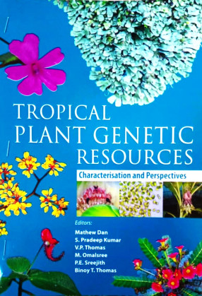 Tropical Plant Genetic Resources: Characterisation and Perspectives