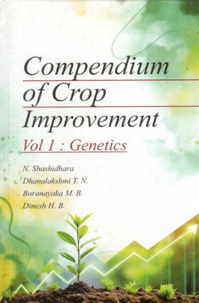 Compendium of Crop Improvement Volume 1: Genetics