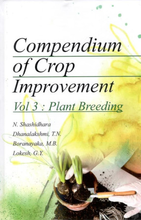 Compendium of Crop Improvement Volume 3: Plant Breeding