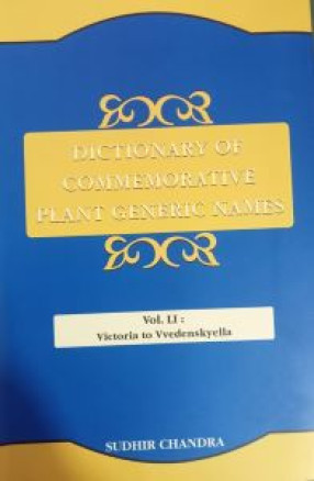 Dictionary of Commemorative Plant Generic Names: Vol. LI: Victoria to Vvedenskyella