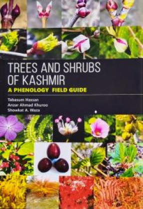 Trees and Shrubs of Kashmir: A Phenology Field Guide