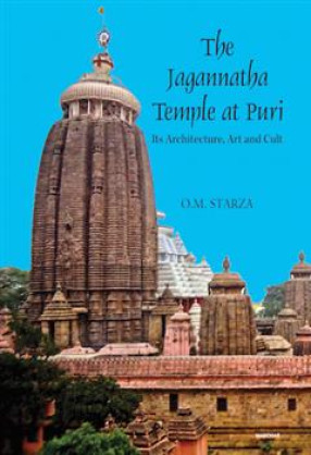 The Jagannatha Temple at Puri: Its Architecture, Art and Cult