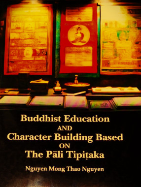 Buddhist Education and Character Building based on the Pali Tipitaka