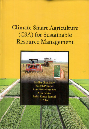 Climate Smart Agriculture (CSA) for Sustainable Resource Management