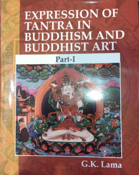 Expression of Tantra in Buddhism and Buddhist Art (In 2 Volumes)