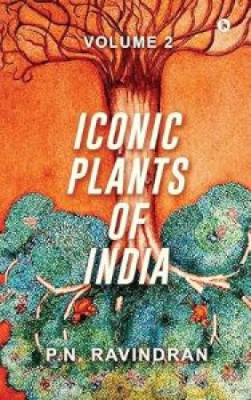 Iconic Plants of India, Volume 2