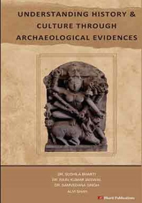 Understanding History & Culture through Archaeological Evidences