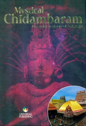 Mystical Chidambaran: The Golden Stage of Nataraja