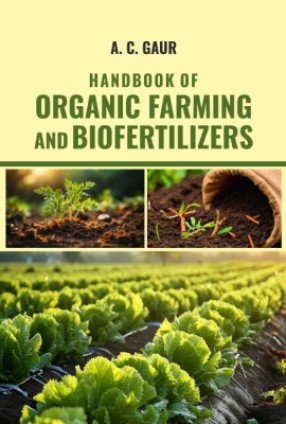 Handbook of Organic Farming and Biofertilizers