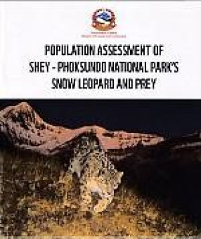 Population Assessment of Shey-Phoksundo National Park's Snow Leopard and Prey