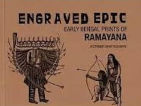 Engraved Epic: Early Bengal Prints of Ramayana