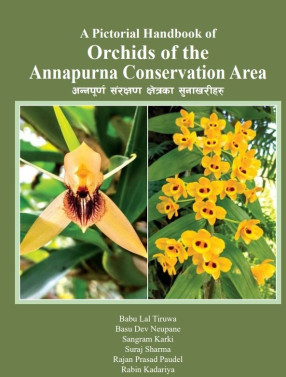 A Pictorial Handbook of Orchids of the Annapurna Conservation Area