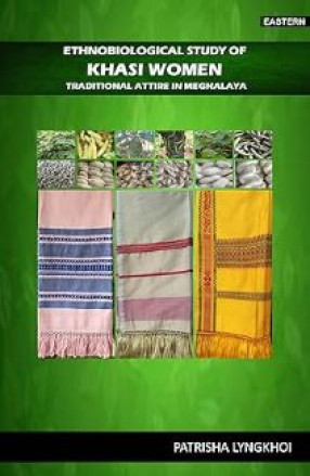 Ethnobiological Study of Khasi Women Traditional Attire in Meghalaya