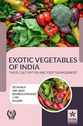 Exotic Vegetables of India: Their Cultivation and Pest Management