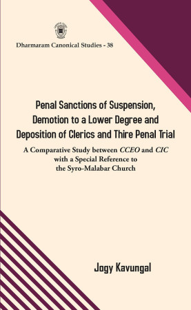 Penal Sanctions of Suspension, Demotion to a Lower Degree and and Deposition of Clerics and Thire Penal Trial